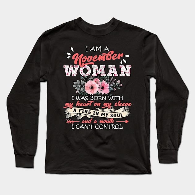 November Woman I Was Born With My Heart on My Sleeve Floral Birthday Gift Long Sleeve T-Shirt by justinacedric50634